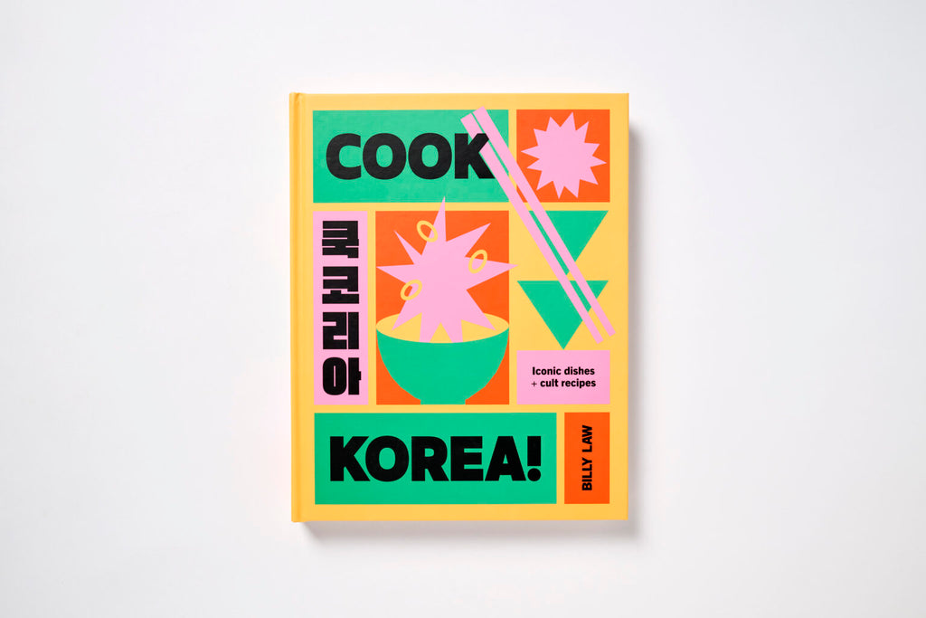 Cook Korea!: Iconic Dishes & Cult Recipes