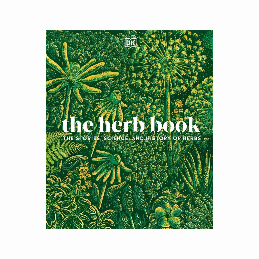 The Herb Book: The Stories, Science, and History of Herbs